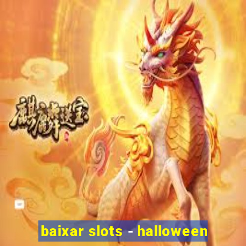 baixar slots - halloween