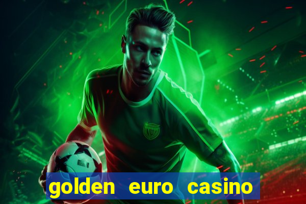 golden euro casino no deposit bonus