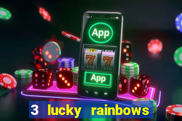 3 lucky rainbows slot demo