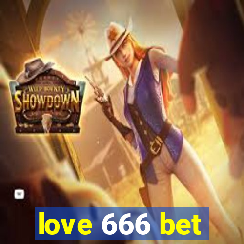 love 666 bet