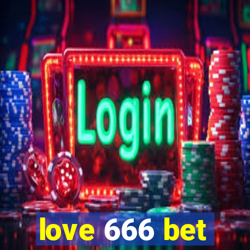 love 666 bet