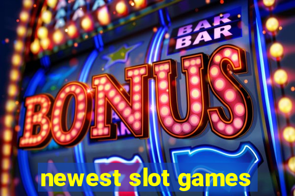 newest slot games