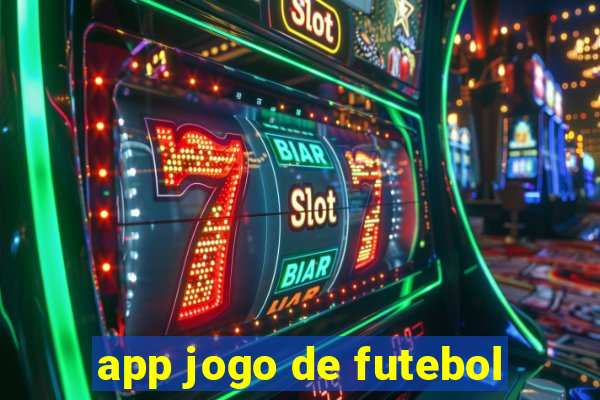 app jogo de futebol