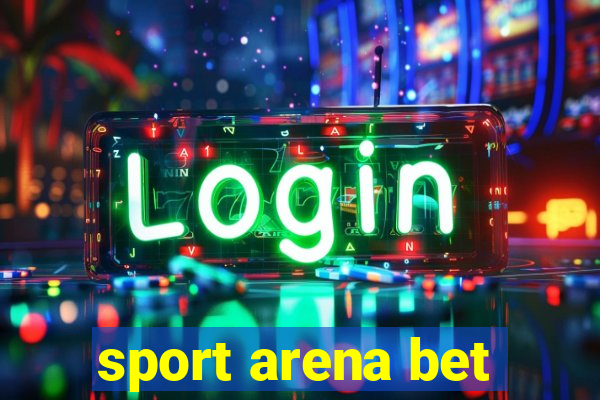 sport arena bet