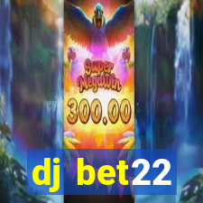 dj bet22