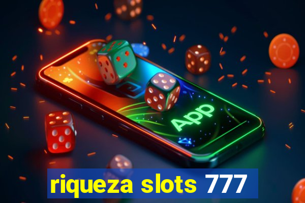 riqueza slots 777