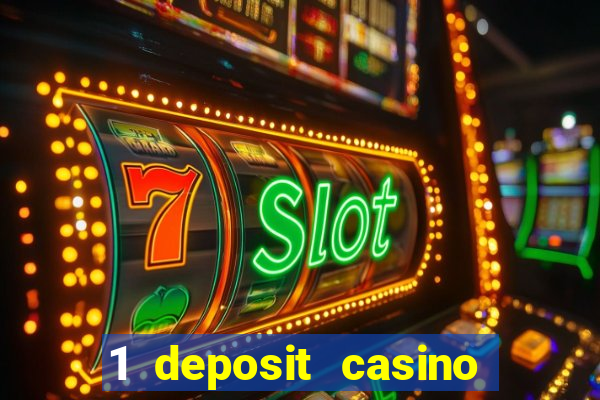 1 deposit casino for new player