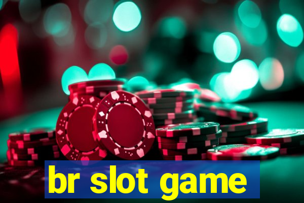 br slot game