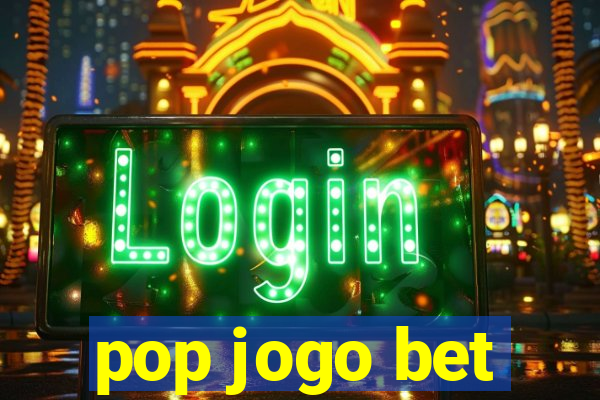 pop jogo bet