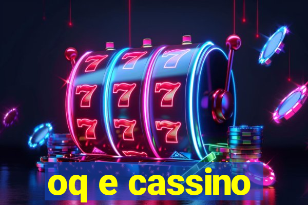 oq e cassino