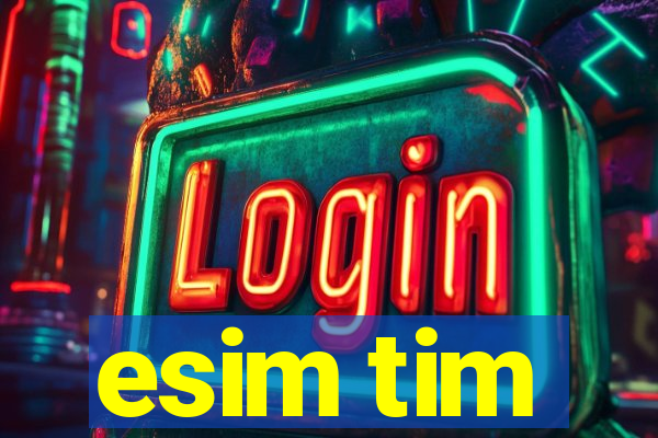 esim tim