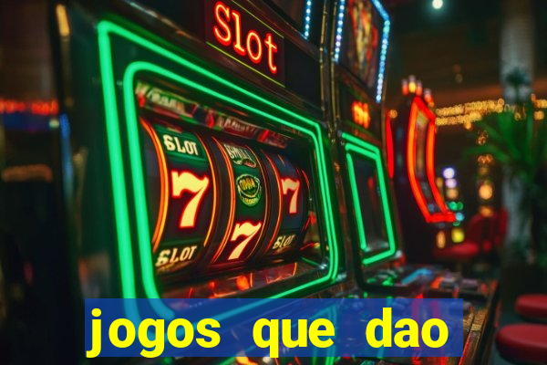 jogos que dao dinheiro de gra?a