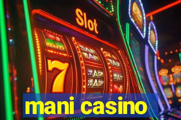 mani casino