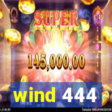 wind 444