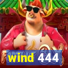 wind 444