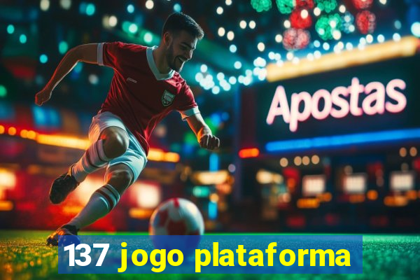 137 jogo plataforma