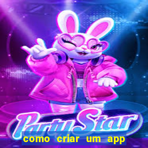 como criar um app de jogo