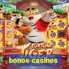 bonos casinos