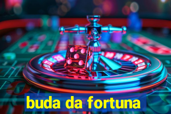 buda da fortuna