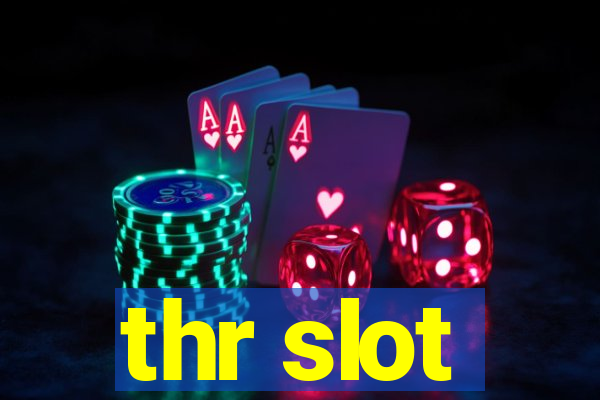 thr slot