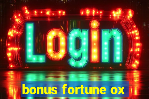 bonus fortune ox