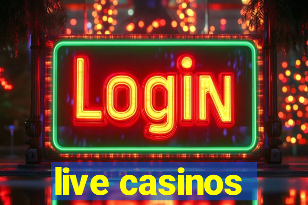 live casinos