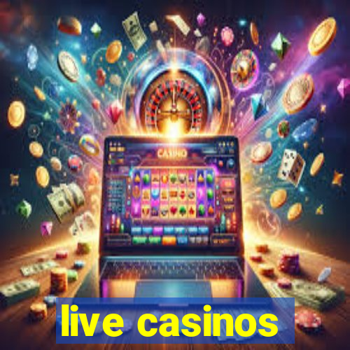 live casinos