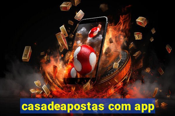 casadeapostas com app