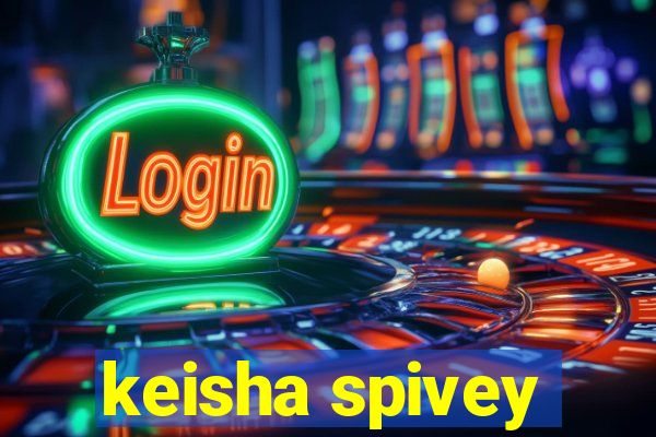 keisha spivey