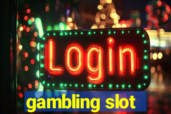 gambling slot