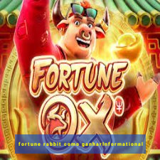 fortune rabbit como ganharInformational