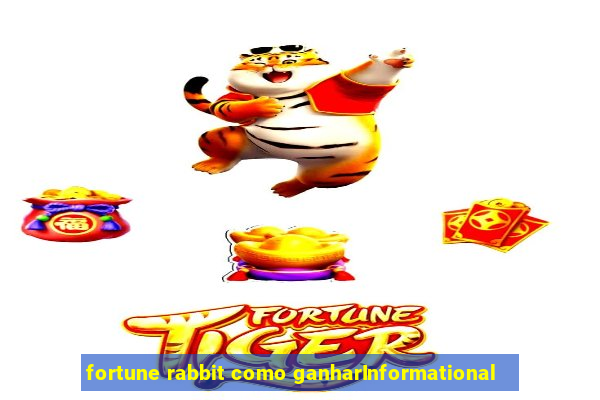 fortune rabbit como ganharInformational