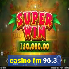 casino fm 96.3