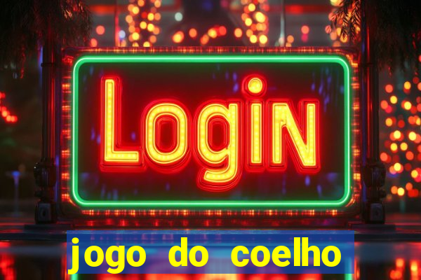 jogo do coelho como ganhar