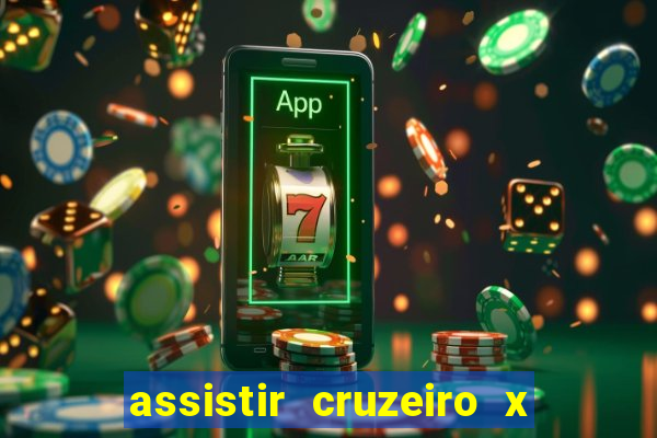 assistir cruzeiro x gremio ao vivo