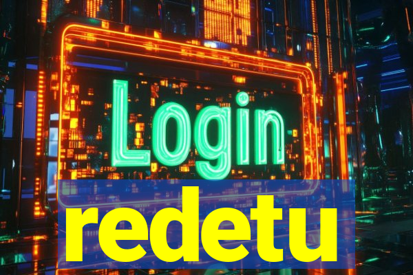 redetu