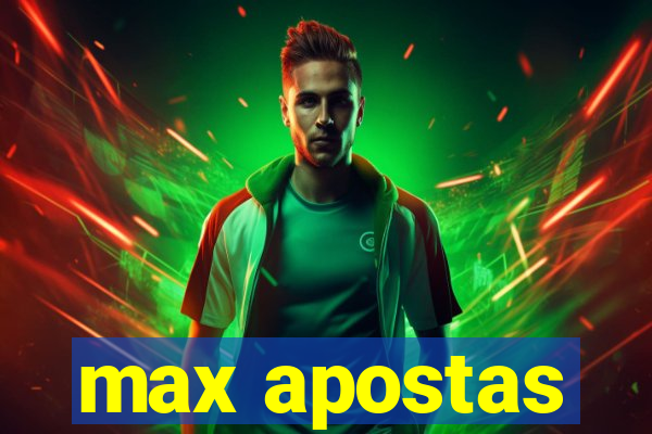 max apostas