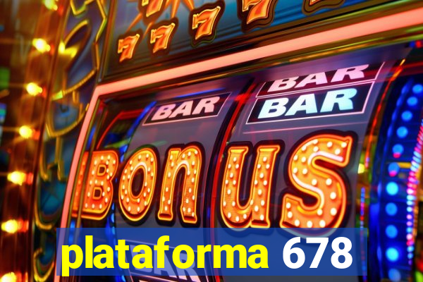 plataforma 678