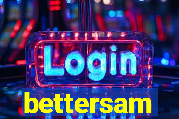 bettersam