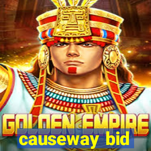 causeway bid