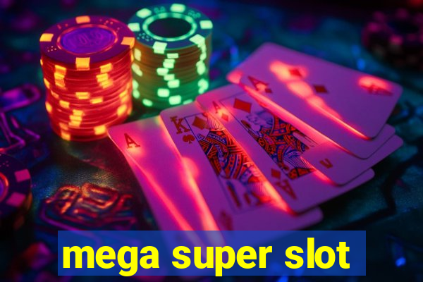 mega super slot