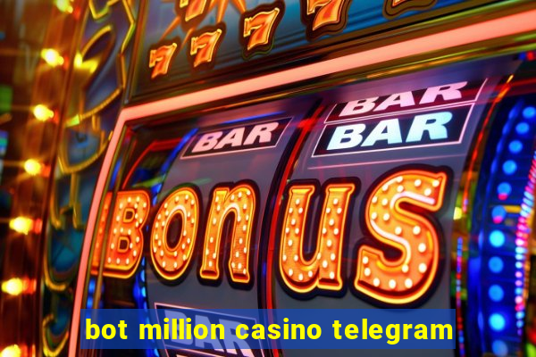 bot million casino telegram