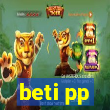 beti pp