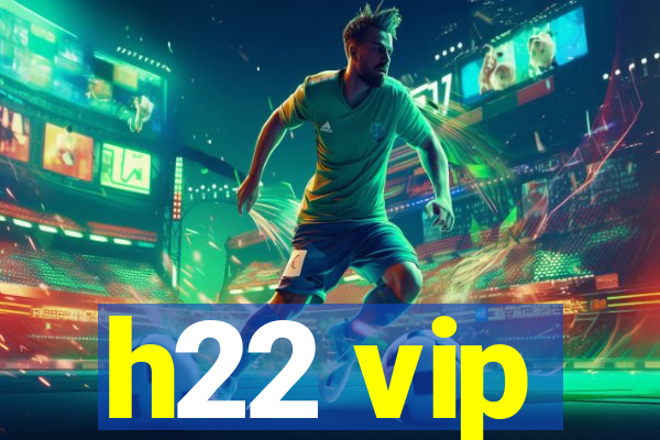 h22 vip