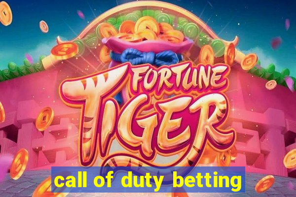 call of duty betting