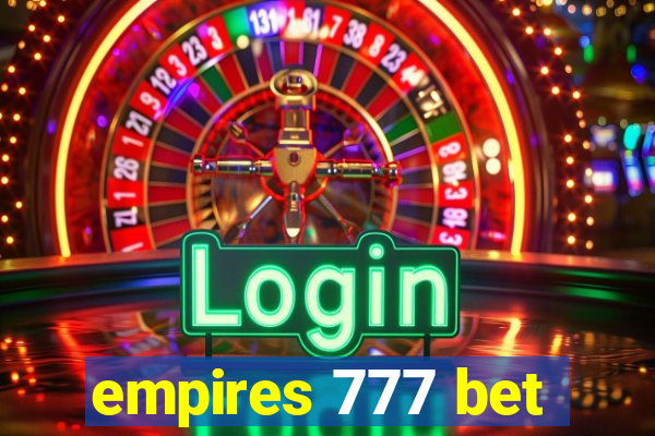 empires 777 bet