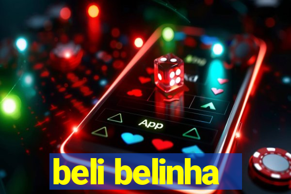 beli belinha