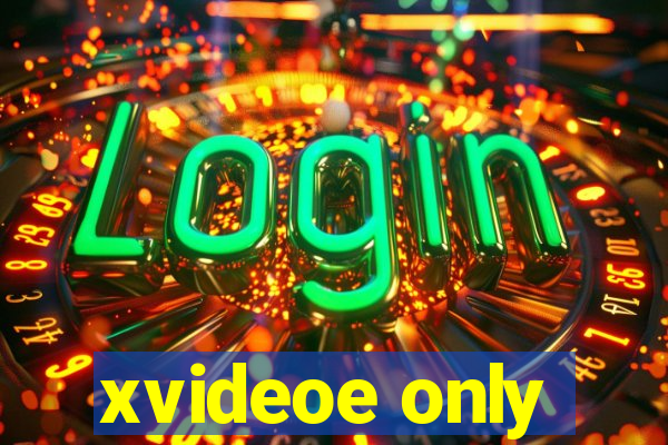 xvideoe only