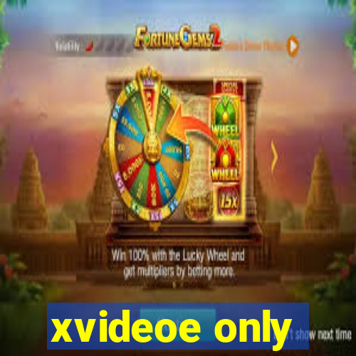 xvideoe only