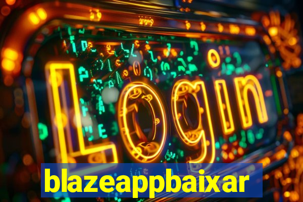 blazeappbaixar